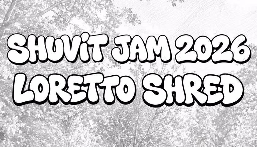 Shuvit Jam 2026 Loretto Shred